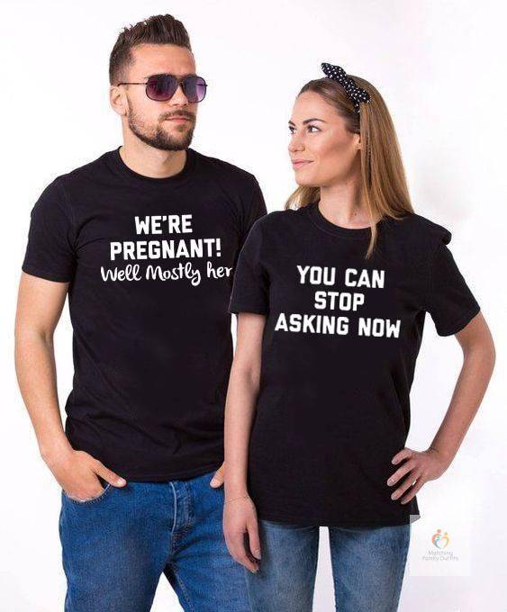 We’re Pregnant You Can Stop Asking Now Pregnancy Announcement T-Shirts