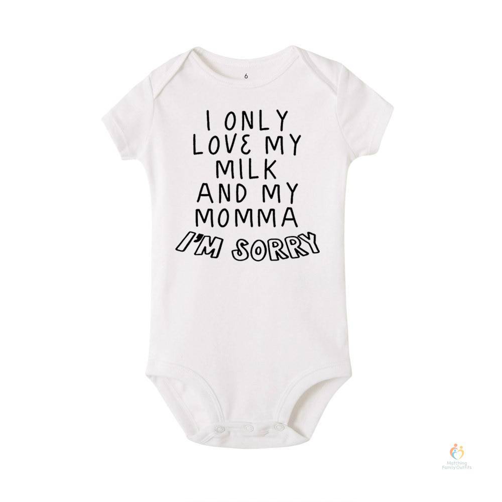 Newborn Baby Funny Romper I Only Love My Milk and My Momma I’m Sorry Letters Print Infant Boys GirlsShort Sleeve